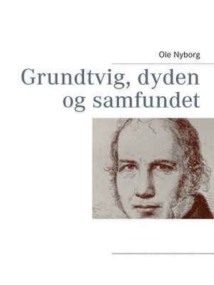 cover image of Grundtvig, dyden og samfundet